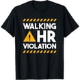 thumbnail image 1 of Human Resources Walking HR Violation T-ShirtMen and women, Black T-shirt, size: Extra large, 1 of 4