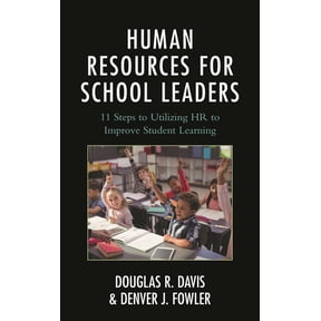 Human Resources for School Leaders: Eleven Steps to Utilizing HR to Improve Student Learning, (Paperback)
