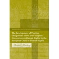 thumbnail image 1 of Human Rights Law in Perspective The Development of Positive Obligations Under the European Convention on Human Rights by the European Court of Human Rig, Book 2, (Hardcover), 1 of 1