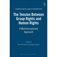 thumbnail image 1 of Human Rights Law in Perspective Tension Between Group Rights and Human Rights: A Multidisciplinary Approach, Book 13, (Hardcover), 1 of 1