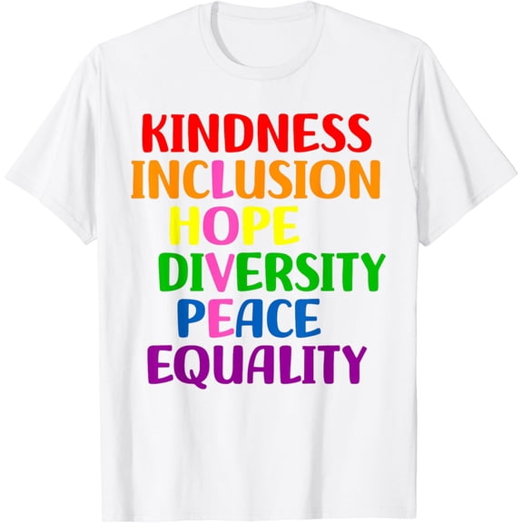 Human Rights Love Kindness Inclusion Hope Diversity T-Shirt100% cotton