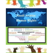 Saudi Arabia Human Rights Paperback 1502878321 9781502878328 United States Department of State