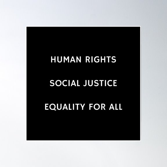 Human Rights Social Justice Equality For All Poster Wall Art, Modern Wall Decor, 16x16 UNFRAMED