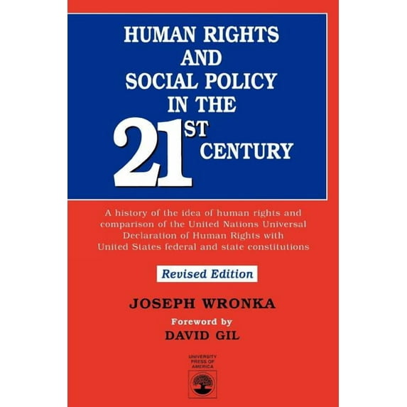 Human Rights and Social Policy in the 21st Century: A History of the Idea of Human Rights and Comparison of the United N, (Paperback)