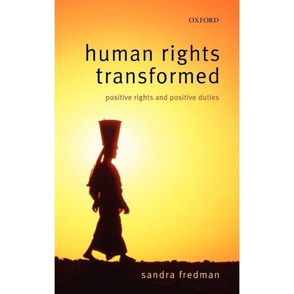 Human Rights Transformed: Positive Rights and Positive Duties, (Hardcover)