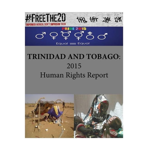 Human Rights: Trinidad and Tobago : 2015 Human Rights Report (Paperback)