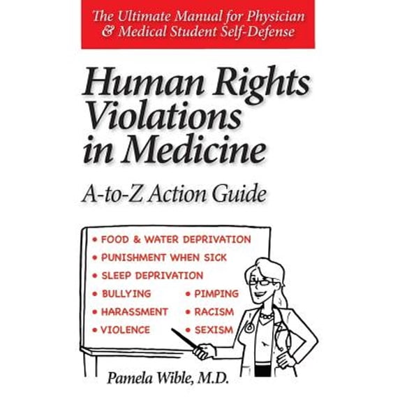 Human Rights Violations in Medicine: A-to-Z Action Guide (Paperback)
