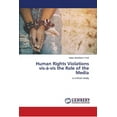 thumbnail image 1 of Human Rights Violations vis-à-vis the Role of the Media (Paperback), 1 of 1
