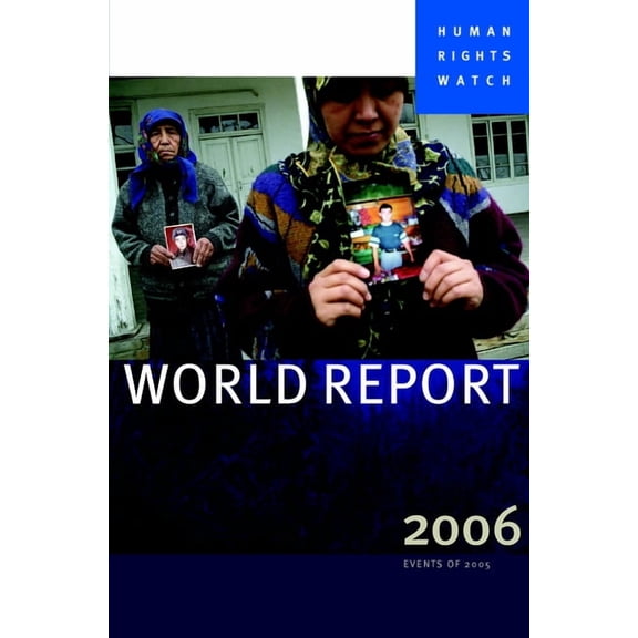 Human Rights Watch World Report (Paperback): Human Rights Watch World Report 2006 (Paperback)