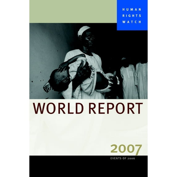 Human Rights Watch World Report (Paperback): Human Rights Watch World Report 2007 (Paperback)