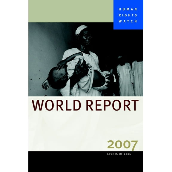 Human Rights Watch World Report (Paperback): Human Rights Watch World Report 2007 (Paperback)