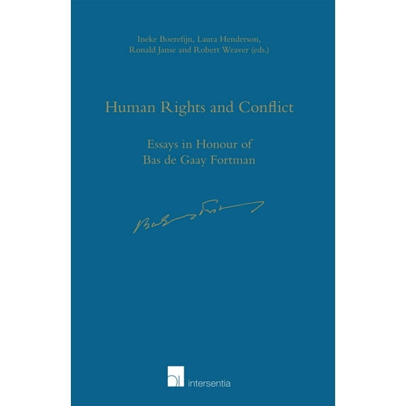 Human Rights and Conflict : Essays in Honour of Bas de Gaay Fortman (Edition 1) (Paperback)