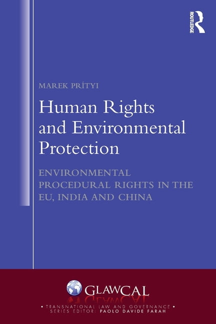 Transnational Law and Governance Human Rights and Environmental Protection: Environmental Procedural Rights in the Eu, India and China, (Paperback)