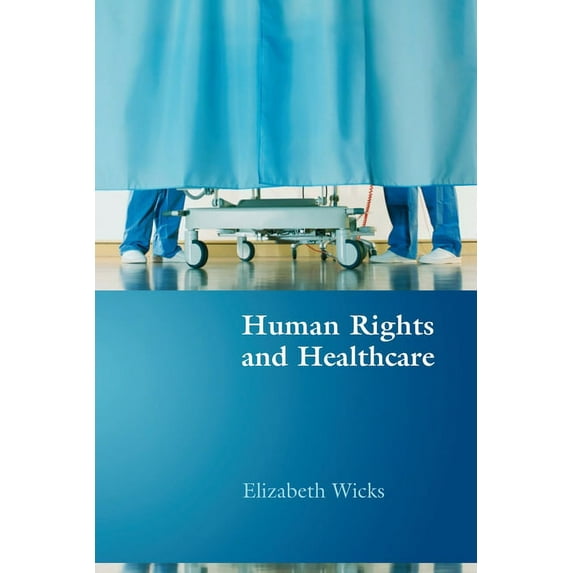 Human Rights and Healthcare, (Paperback)