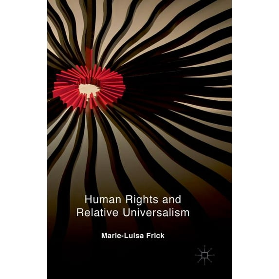 Human Rights and Relative Universalism, (Hardcover)