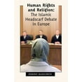 thumbnail image 1 of Human Rights and Religion: The Islamic Headscarf Debate in Europe, (Paperback), 1 of 2