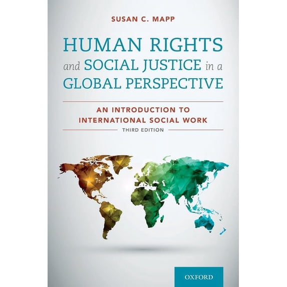Human Rights and Social Justice in a Global Perspective: An Introduction to International Social Work, (Paperback)