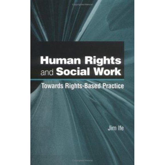 Pre-Owned Human Rights and Social Work: Towards Rights-Based Practice (Paperback) 0521797012 9780521797016