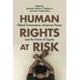 thumbnail image 1 of Human Rights at Risk: Global Governance, American Power, and the Future of Dignity, (Paperback), 1 of 1