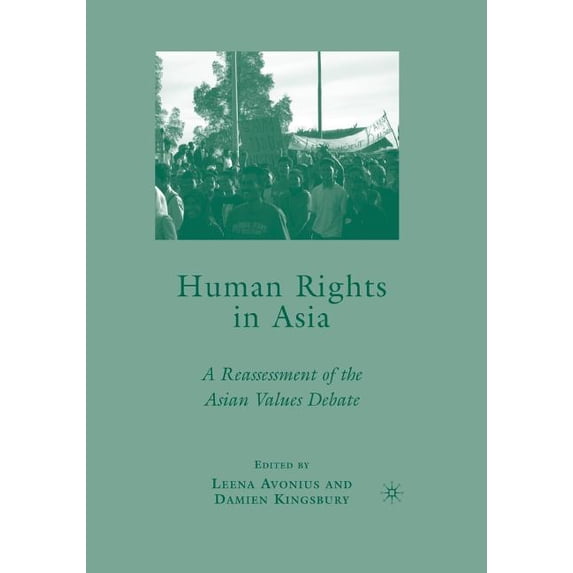 Human Rights in Asia: A Reassessment of the Asian Values Debate, (Paperback)
