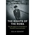 thumbnail image 1 of Human Rights in History The Rights of the Roma: The Struggle for Citizenship in Postwar Czechoslovakia, (Paperback), 1 of 1