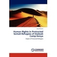 thumbnail image 1 of Human Rights in Protracted Somali Refugees of Dadaab Camp Kenya (Paperback), 1 of 1