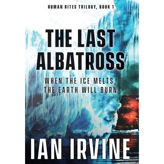 Human Rites Trilogy The Last Albatross, Book 1, (Hardcover)