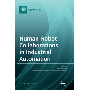 Human-Robot Collaborations in Industrial Automation, (Hardcover)