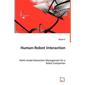 Human-Robot Interaction - Multi-modal Interaction Management for a Robot Companion (Paperback)