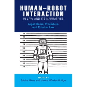 Human-Robot Interaction in Law and Its Narratives, (Paperback)