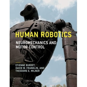 Pre-Owned Human Robotics: Neuromechanics and Motor Control (Mit Press) (Paperback, 9780262536417, 0262536412)