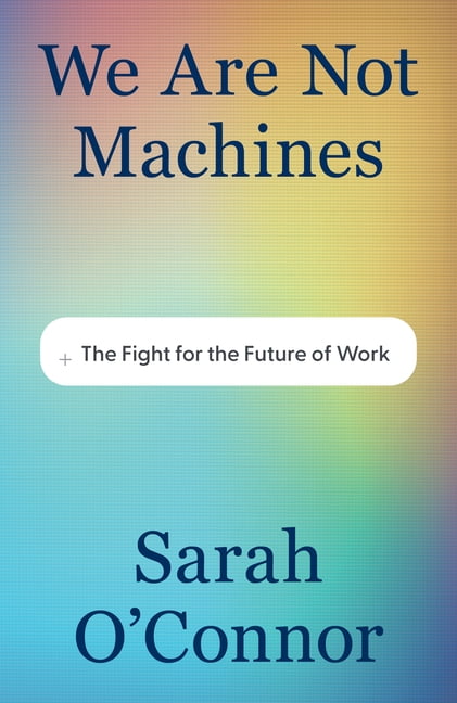 We Are Not Machines: The Fight for the Future of Work, (Hardcover)
