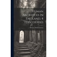 thumbnail image 1 of Human Sacrifices In England, 4 Discourses (Hardcover), 1 of 1