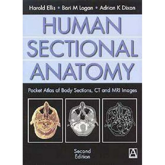 Human Sectional Anatomy Pocket Atlas of Body Sections CT and MRI Biology Diagrams