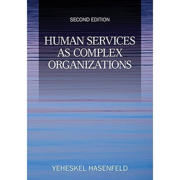 Pre-Owned Human Services as Complex Organizations (Paperback) 1412956943 9781412956949