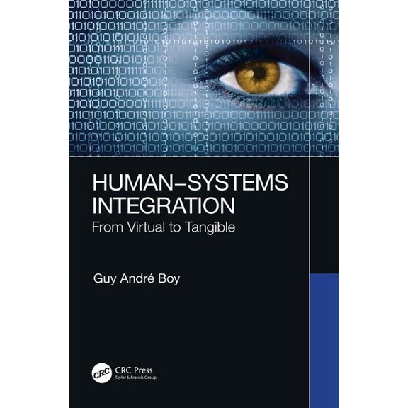 Human-Systems Integration: From Virtual to Tangible, (Paperback)