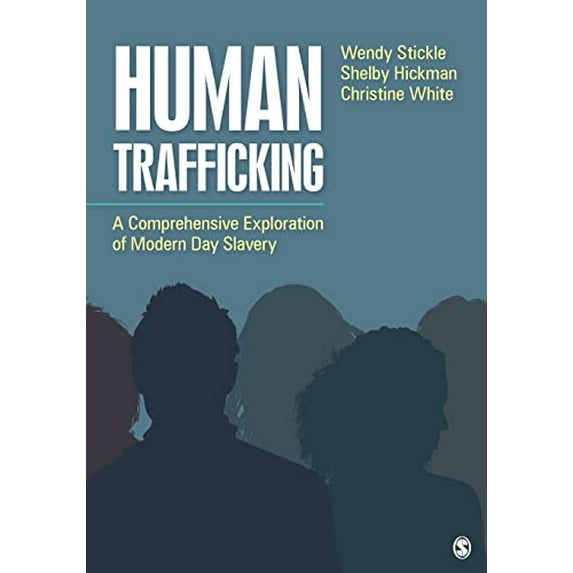 Pre-Owned Human Trafficking: A Comprehensive Exploration of Modern Day Slavery (Paperback) 1506375030 9781506375038