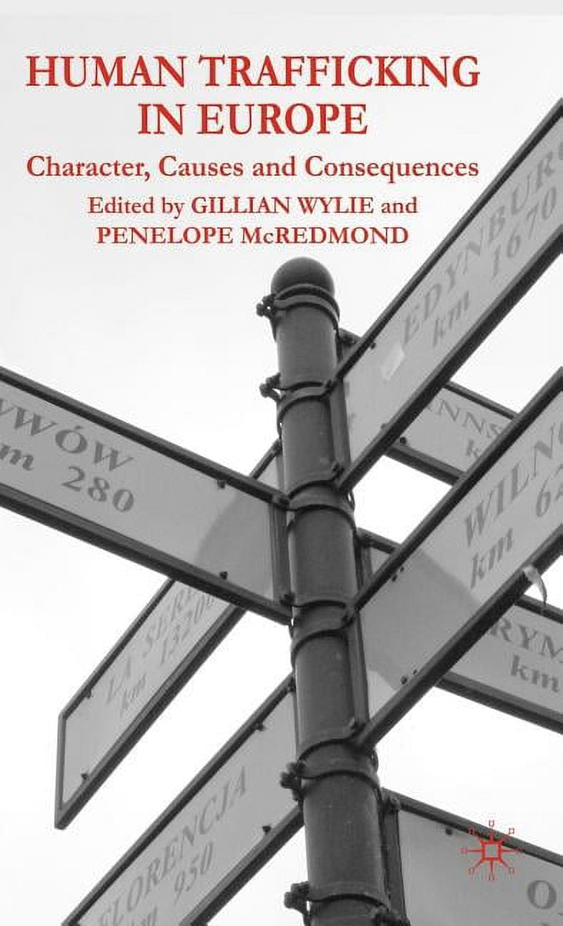 Human Trafficking in Europe: Character, Causes and Consequences ...