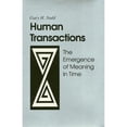 thumbnail image 1 of Pre-Owned Human Transactions: The Emergence of Meaning In Time, 9781566392877, 156639287X, Hardcover,, 1 of 1