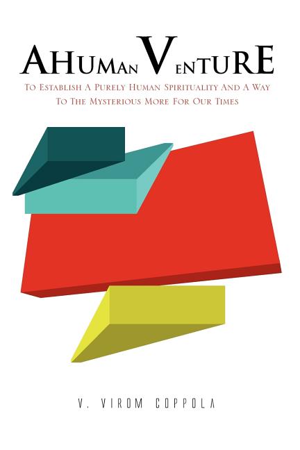 Human Venture : To Establish a Purely Human Spirituality and a Way to ...