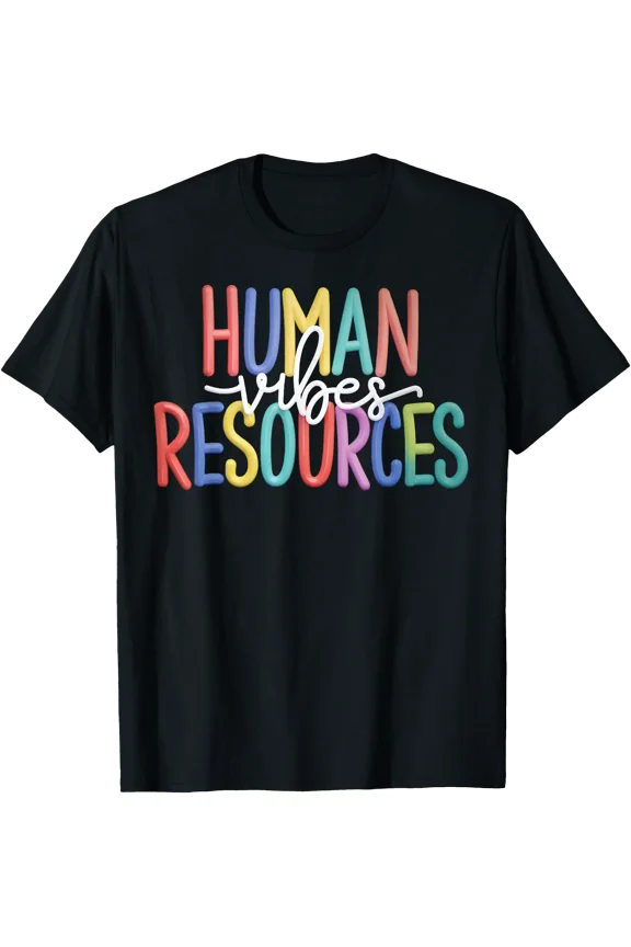 Human Vibes Resources Funny HR Professional Colorful Design T-Shirt, Unisex T-Shirt