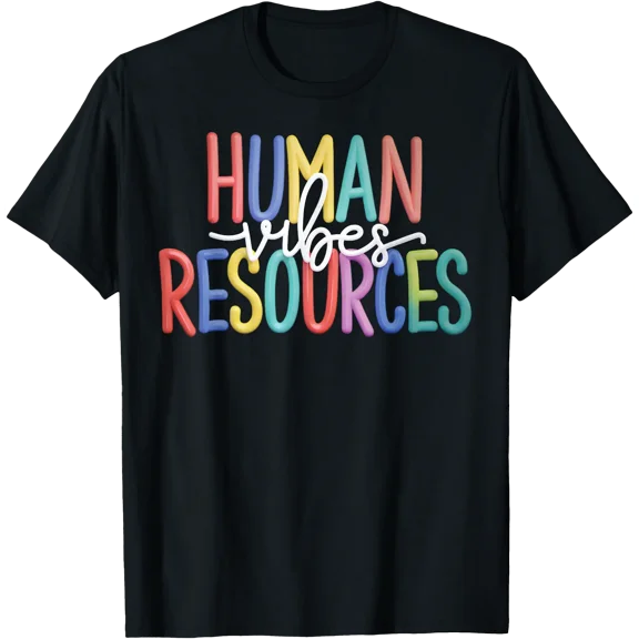 Human Vibes Resources Funny HR Professional Colorful Design T-Shirt, Unisex T-Shirt