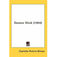 thumbnail image 1 of Human Work (1904) (Paperback), 1 of 1