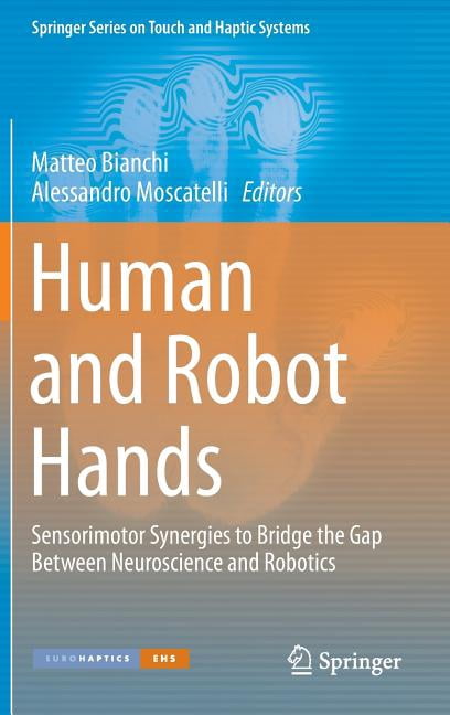 Human and Robot Hands: Sensorimotor Synergies to Bridge the Gap Between Neuroscience and Robotics