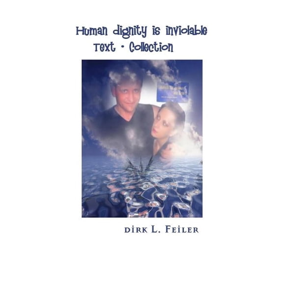 Human dignity is inviolable: Text - Collection (Paperback)