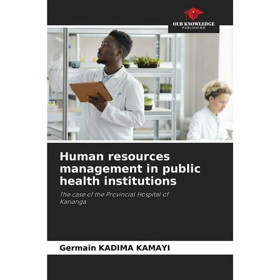 Human resources management in public health institutions, (Paperback)