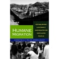 thumbnail image 1 of Pre-Owned Humane Migration: Establishing Legitimacy and Rights for Displaced People (Paperback) 1565493192 9781565493193, 1 of 1
