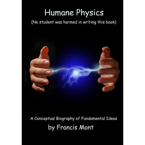Humane Physics: Book I - Classical Physics - Second Edition Paperback