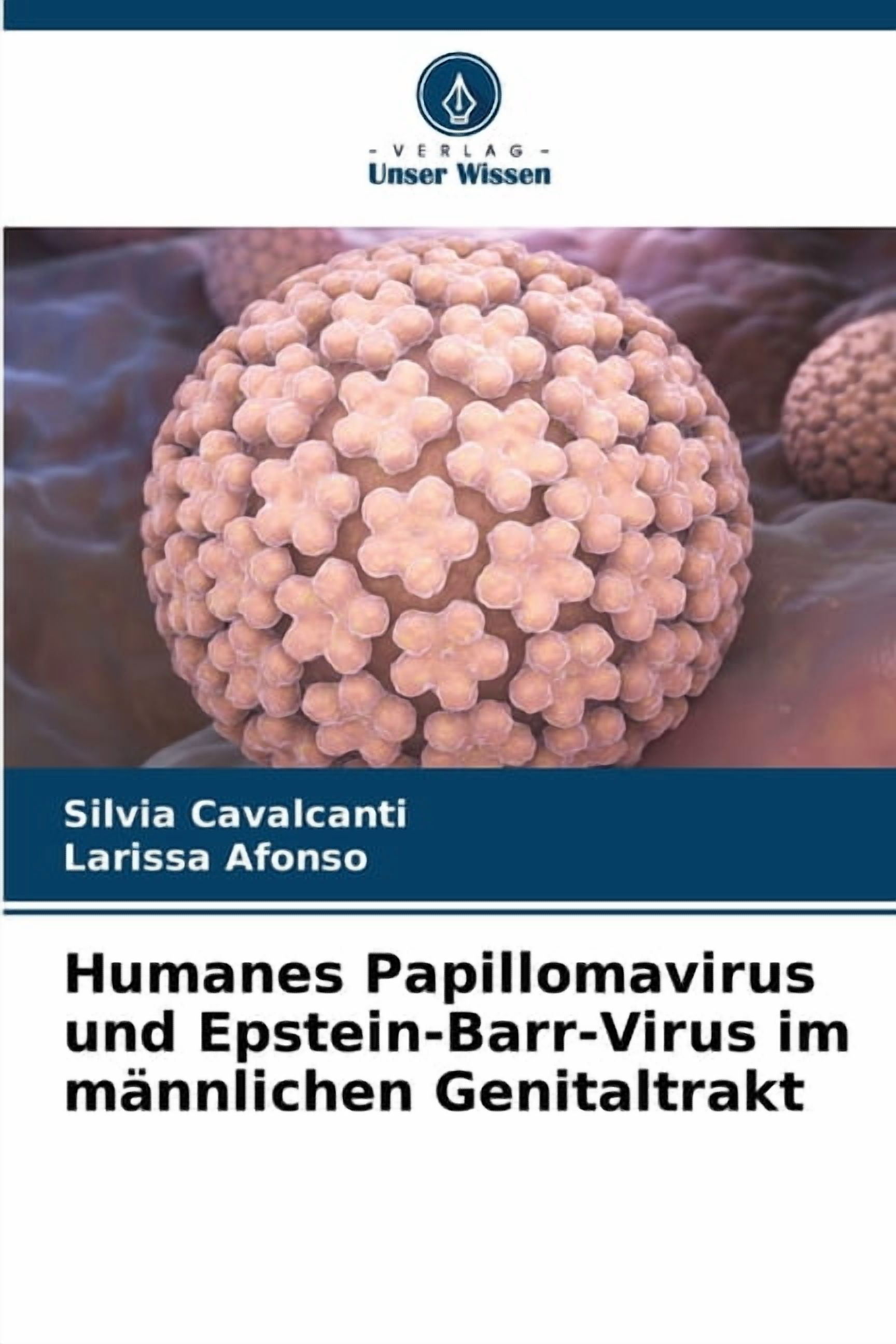 Humanes Papillomavirus und Epstein-Barr-Virus im mÃ¤nnlichen Genitaltrakt, (Paperback)