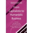 thumbnail image 1 of Humanism in Business From Capitalistic to Humanistic Business, (Hardcover), 1 of 1